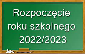 Rozpoczęcie Roku Szkolnego 2022/2023