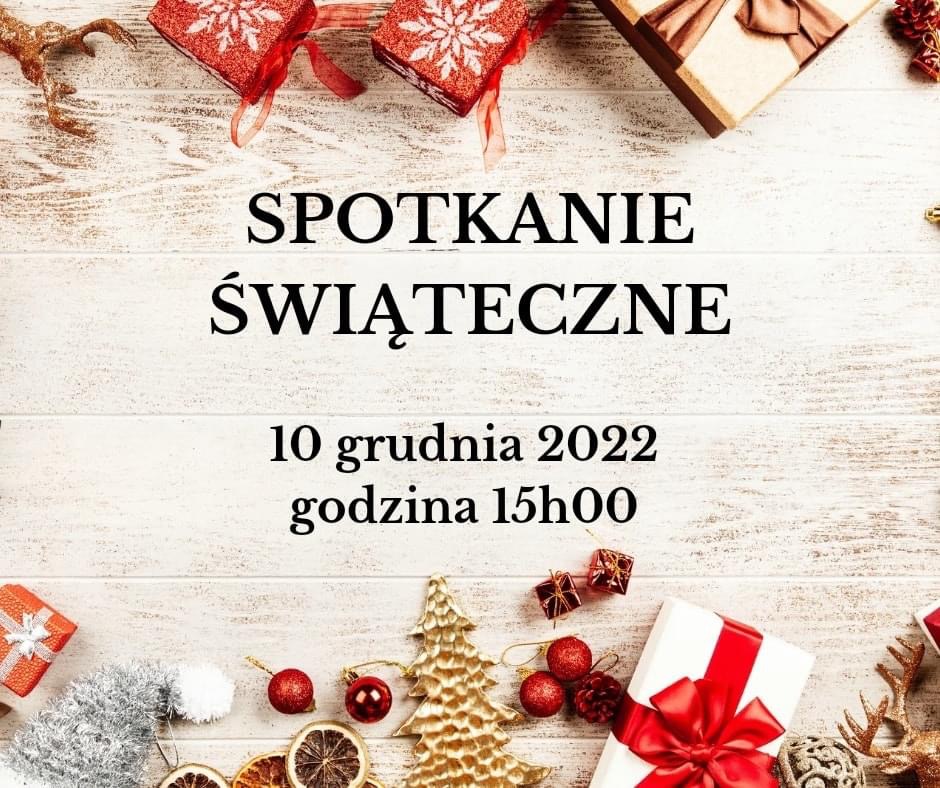 Spotkanie Świąteczne 10.12.2022 godz.15.00